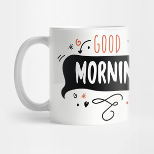 Good Morning Mug